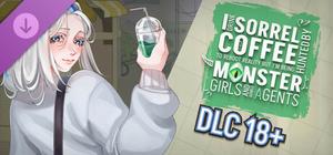 I drink Sorrel Coffee to reboot reality, but I'm being hunted by Monster Girls and armed agents - DLC 18+ banner