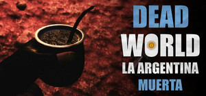 Dead World: La Argentina Muerta banner