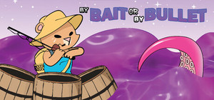 By Bait or By Bullet banner