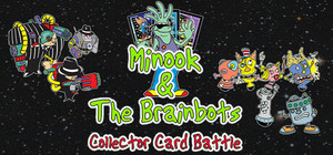 Minook and the Brainbots: Collector Card Battle banner