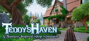 Teddy's Haven - A Fantasy Inspired Shop Simulator banner