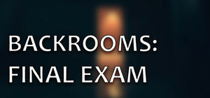 Backrooms: Final Exam banner