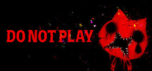 DO NOT PLAY banner