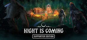 Night is Coming Supporter Edition banner