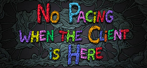 No Pacing when the Client is Here banner