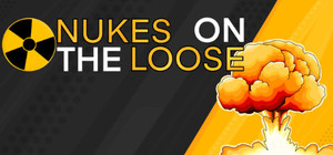 Nukes on the Loose banner