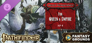 Fantasy Grounds - Pathfinder RPG - Hell's Vengeance AP 4: For Queen & Empire banner