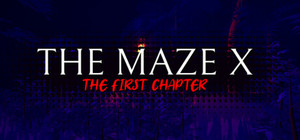 The Maze X: The First Chapter banner
