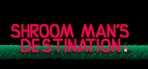 shroom man's destination banner