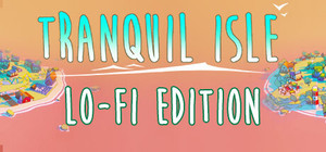 Tranquil Isle: Lo-Fi Edition banner