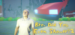 Bro, Did You Even Shower? 2 :The Ultimate Roast Game banner