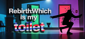 重生之我在米国找厕所 / Rebirth:Which is my toilet banner