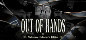 Out of hands : Nightmare Collector's Edition banner