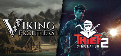 Viking Frontiers and Thief Simulator 2