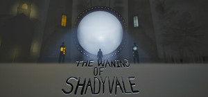 The Waning Of ShadyVale banner
