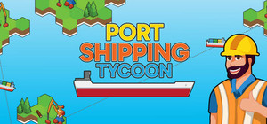 Port Shipping Tycoon banner