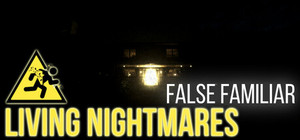 Living Nightmares - False Familiar banner
