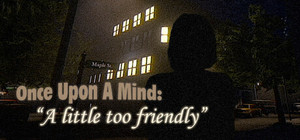 Once Upon A Mind - A Little Too Friendly banner