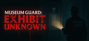 Museum Guard: Exhibit Unknown banner