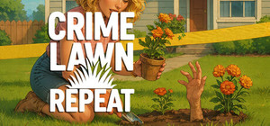 CRIME, LAWN, REPEAT banner