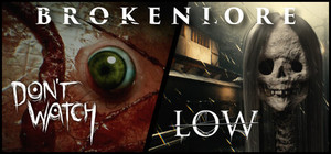 BrokenLore: LOW + DON'T WATCH banner