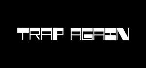 Trap Again banner