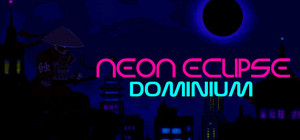 Neon Eclipse: Dominium banner