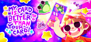 My Card Is Better Than Your Card! banner