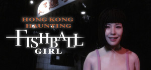 HONG KONG HAUNTING: FISHBALL GIRL banner