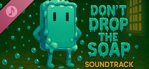 Don't Drop The Soap Soundtrack banner