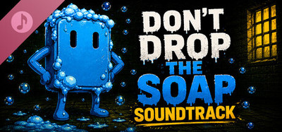 Don't Drop The Soap Soundtrack
