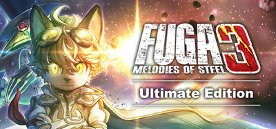 Fuga: Melodies of Steel 3 - Ultimate Edition