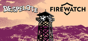 despelote x Firewatch banner