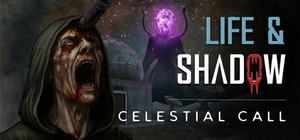 Life & Shadow: Celestial Call banner