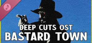 Deep Cuts OST - Bastard Town banner