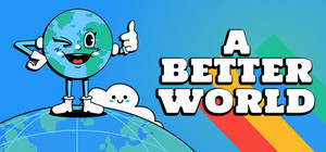 A Better World banner