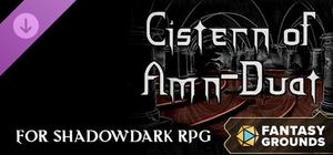 Fantasy Grounds - Cistern of Amn-Duat for Shadowdark RPG banner