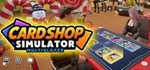 Card Shop Simulator Multiplayer banner