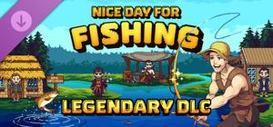 Nice Day for Fishing - Legendary banner