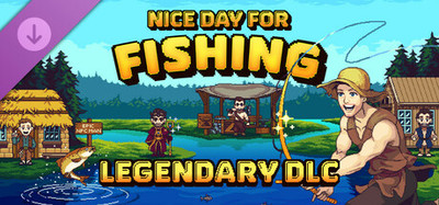 Nice Day for Fishing - Legendary