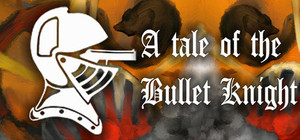 Tale of the Bullet Knight banner