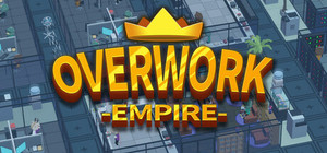 Overwork Empire banner