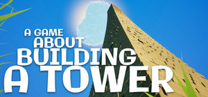 A Game About Building A Tower banner