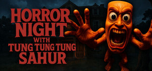 Horror Night with Tung Tung Tung Sahur banner