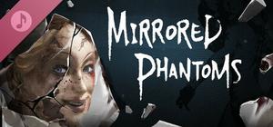 Mirrored Phantoms Soundtrack banner