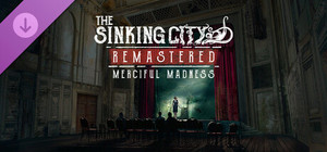 The Sinking City Remastered - Merciful Madness banner