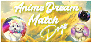 Anime Dream Match: Dogs banner