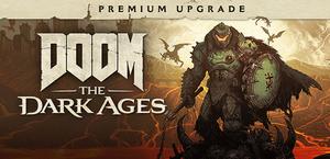 DOOM: The Dark Ages - Digital Premium Upgrade banner