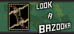 Look A Bazooka banner