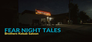 Fear Night Tales - Brothers Kebab Saloon banner
